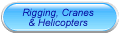 Rigging, Cranes and Helicopters